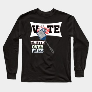 truth over flies fly swatter Long Sleeve T-Shirt